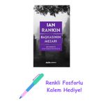 Başkasının Mezarı: Bir Dedektif John Rebus Polisiyesi 18 + Renkli Fosforlu Kalem
