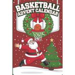 Basketball Advent Calender: Ballin’ into Christmas - 24 Days of Dunks, Facts & Fun