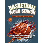 Basketball Word Search: 100 Puzzles and + 4000 Words About NBA Legends, Teams & Championships | Includes All Solutions | Large Print 8.5x11" | Great ... ages – kids, teens, and adults and seniors.