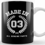 Baskı Dükkanı 2003 Made In 03 All Genuine Parts Kupa Bardak