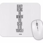 Baskı Dükkanı Beauty Begins Mouse Pad