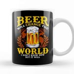 Baskı Dükkanı Beer Will Change the World But I Dont Know How Kupa Bardak