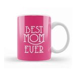 Baskı Dükkanı Best Mom Ever Anneler Günü 02 Kupa