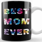 Baskı Dükkanı Best Mom Ever Anneler Günü 04 Kupa