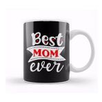 Baskı Dükkanı Best Mom Ever Gifts Anneler Günü 03 Kupa Bardak