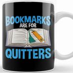 Baskı Dükkanı Bookmarks Are For Quitters Funny Reading Pun Kupa Bardak