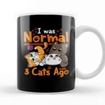 Baskı Dükkanı Cat Mom Af Cute & Funny I Was Normal Three Cats Ago Kittens Kupa Bardak