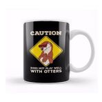 Baskı Dükkanı Caution Does Not Play Well With Otters Funny Pun Kupa Bardak