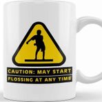 Baskı Dükkanı Caution May Start Flossing At Any Time Kupa Bardak
