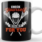 Baskı Dükkanı Check Yourself Or I'll Do It For You Lacrosse Lax Kupa