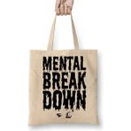 Baskı Dükkanı cl Mental Breakdown Bez Çanta