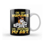 Baskı Dükkanı Cute Cat One Day Humans Will Understand My Art Kupa Bardak
