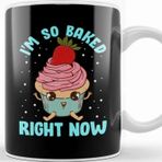 Baskı Dükkanı Cute Funny I M So Baked Right Now Cupcake Pun Kupa