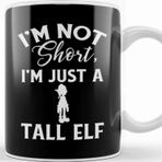 Baskı Dükkanı Cute Funny Not Short I M Just A Tall Elf Pun Kupa