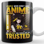 Baskı Dükkanı Cute People Who Don T Like Anime Aren T Real Kupa