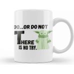 Baskı Dükkanı Do Or Do Not There Is No Try Sarcastic Funny Beyaz Porselen Kupa Bardak