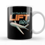 Baskı Dükkanı Do You Even Lift Bro Funny Airplane Pilot Pun Beyaz Porselen Kupa Bardak