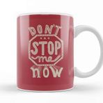 Baskı Dükkanı Dont Stop Me Now 07 Beyaz 330 ml Porselen Kupa Bardak