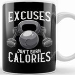 Baskı Dükkanı Excuses Don T Burn Calories Gym Workout Motivation Kupa