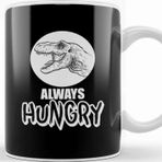 Baskı Dükkanı Funny Always Hungry Dinosaur Eating Joke Kupa Bardak