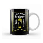 Baskı Dükkanı Funny Don't Worry Be Hoppy Cute Beer Drinking Pun Kupa