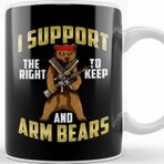 Baskı Dükkanı Funny I Support The Right To Arm Bears Gun Pun Kupa
