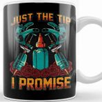 Baskı Dükkanı Funny Just The Tip I Promise Tattoo Artist Ink Pun Kupa