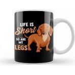 Baskı Dükkanı Funny Life Is Short So Are My Legs Dachshund Owner Kupa