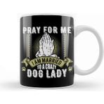 Baskı Dükkanı Funny Pray For Me I Am Married To A Crazy Dog Lady Kupa Bardak