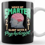 Baskı Dükkanı Funny Wake Up Smarter Sleep With A Psychologist Kupa