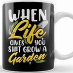 Baskı Dükkanı Funny When Life Gives You Shit Grow A Garden Pun Kupa