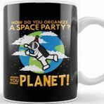 Baskı Dükkanı How Do You Organize A Space Party You Planet! Pun Kupa
