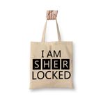 Baskı Dükkanı I Am Sher Locked Sherlock Holmes Gun Bez Kadın Günlük Çanta
