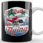 Baskı Dükkanı I D Rather Be Flying Helicopter Pilot Aviation Kupa