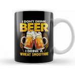 Baskı Dükkanı I Don't Drink Beer I Drink A Wheat Smoothie Pun Kupa