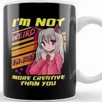 Baskı Dükkanı I M Not Weird I M Just More Creative Than You Kupa