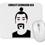 Baskı Dükkanı Kimseyi Sevmedim Senden Daha Güzel Mouse Pad