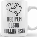 Baskı Dükkanı Komik Söz Hediyem Olsun Kullanırsın Kupa
