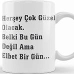 Baskı Dükkanı Komik Söz Herşey Çok Güzel Olacak Kupa