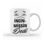 Baskı Dükkanı Komik Söz Incinmişsin Dedi Kupa
