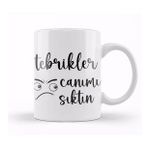 Baskı Dükkanı Komik Söz Tebrikler Canımı Sıktın Kupa