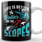 Baskı Dükkanı Life Is Better On The Slopes Skiing & Snowboarding Kupa