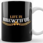 Baskı Dükkanı Life Is Brewtiful Funny Beer & Brew Craft Beer Kupa