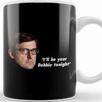 Baskı Dükkanı Louis Theroux Quote I'll Be Your Debbie Tonight Kupa