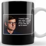 Baskı Dükkanı Louis Theroux Quote Knew It Was Time To Leave Kupa