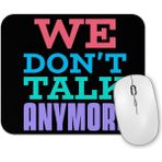 Baskı Dükkanı Lyric We Dont Talk Anymore Mouse Pad