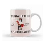 Baskı Dükkanı Mental Health Is Just As Important As Physical Health Kupa