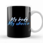Baskı Dükkanı My Body My Choice Kupa