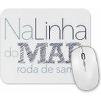 Baskı Dükkanı Na Linha Do Mar Roda De Samba Mouse Pad