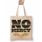 Baskı Dükkanı No Mercy 3 Bez Kadın Günlük Çanta